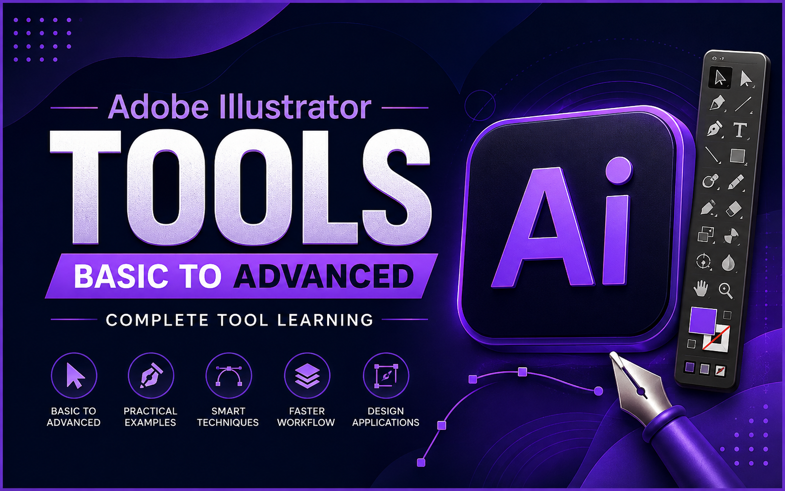 Adobe Illustrator Tools: Basic to Advanced – Complete Tool Learning